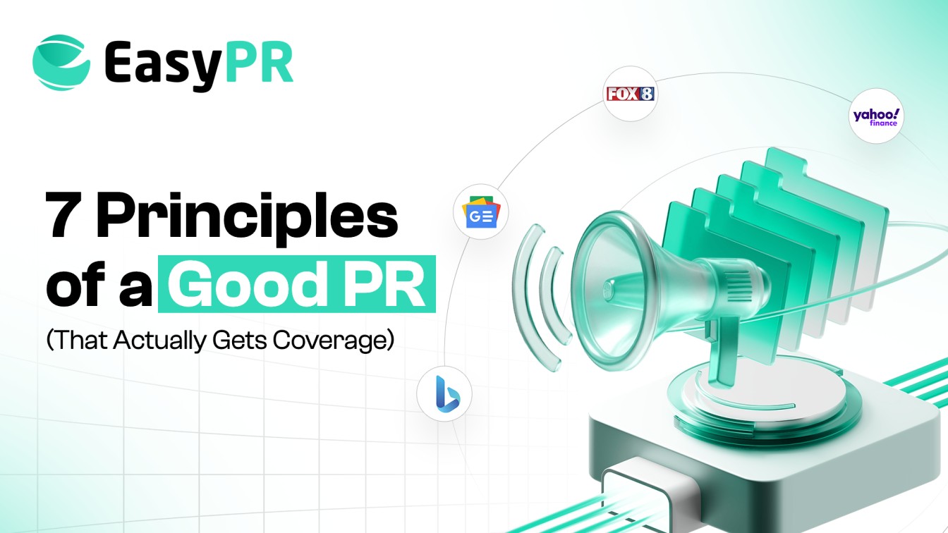 Image of a promotional graphic for EasyPR, highlighting '7 Principles of a Good PR.' Features a megaphone and media logos like Google News and Yahoo Finance.