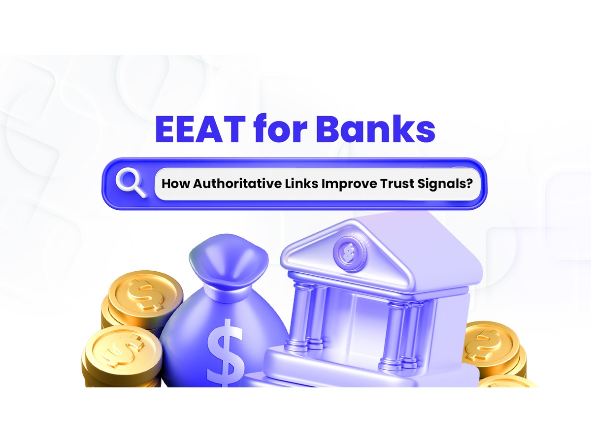 A 3D illustration of a bank and gold coins, accompanied by the text "EEAT for Banks: How Authoritative Links Improve Trust Signals?" evokes financial trust.