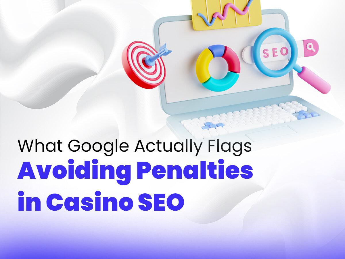 Illustration of a laptop with SEO elements, including a magnifying glass, chart, and target. Text: "What Google Flags: Avoiding Penalties in Casino SEO."