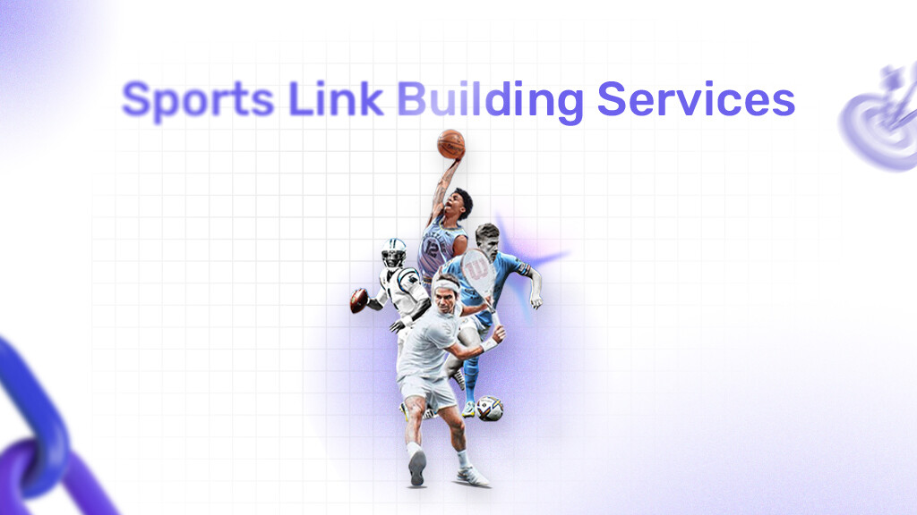 Collage of athletes from different sports under the text 'Sports Link Building Services.' Background features a grid pattern and stylized sports equipment.