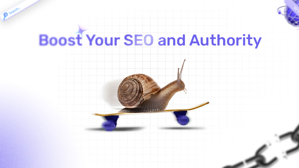 A snail rides a skateboard on a grid background, with the text "Boost Your SEO and Authority" in bold blue letters, conveying speed and growth.